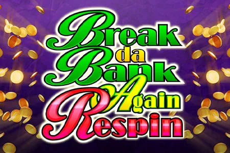 Break Da Bank Again Respin